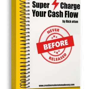 SUPER CHARGE YOUR CASH FLOW